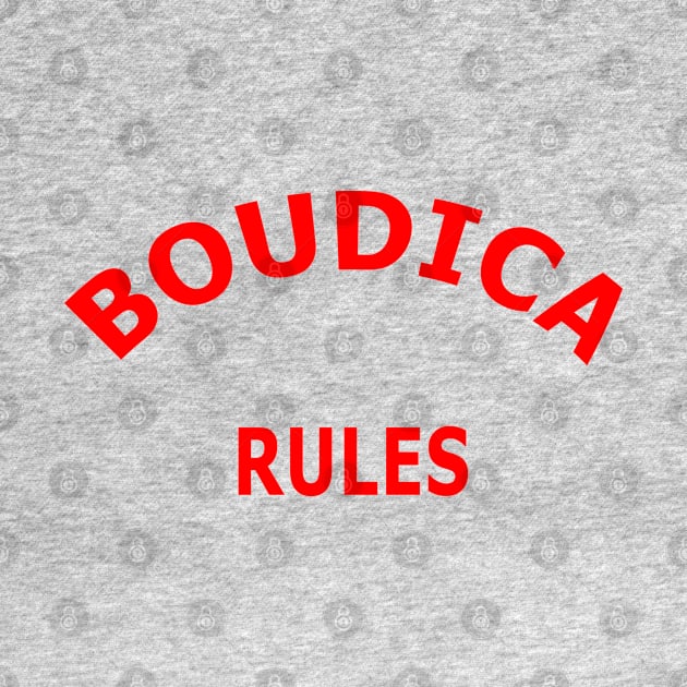 Boudica Rules by Lyvershop